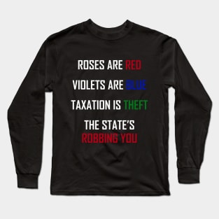 Taxation is Theft <3 Long Sleeve T-Shirt